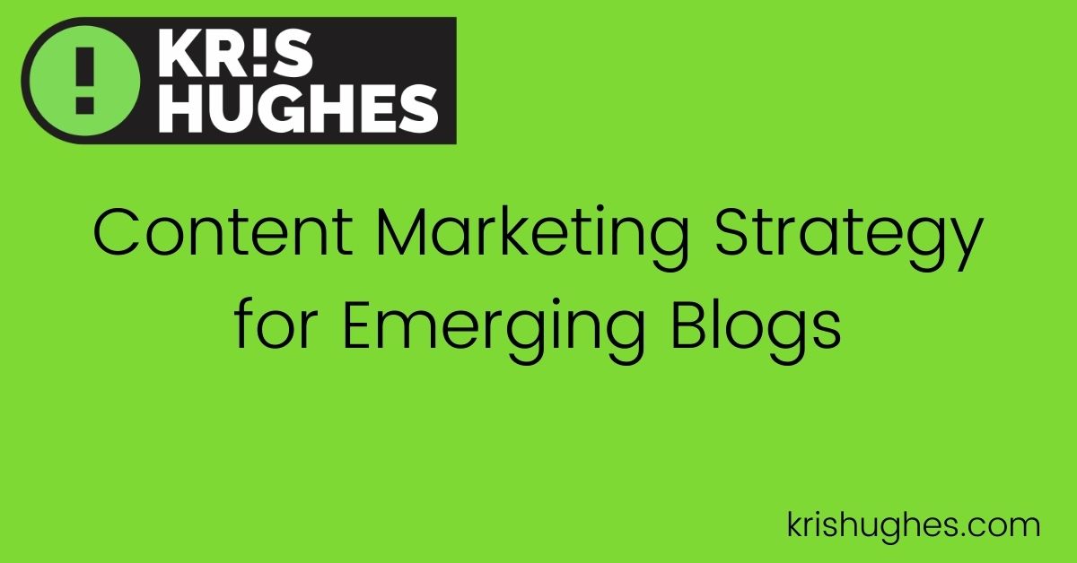 Featured image for article on content marketing strategy for emerging blogs.