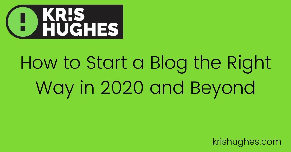 Featured image for article on how to start a blog the right way in 2020 and beyond.