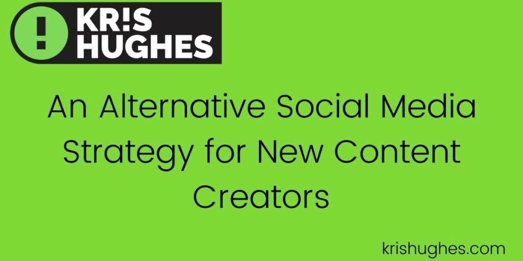 Header image for article about alternative social media strategy for new content creators.