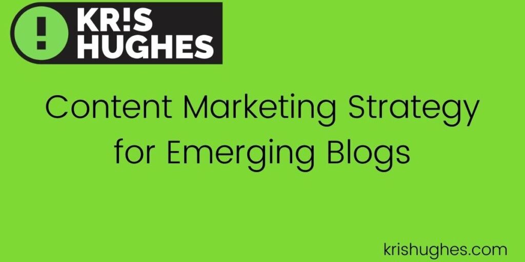 Featured image for article on content marketing strategy for emerging blogs.